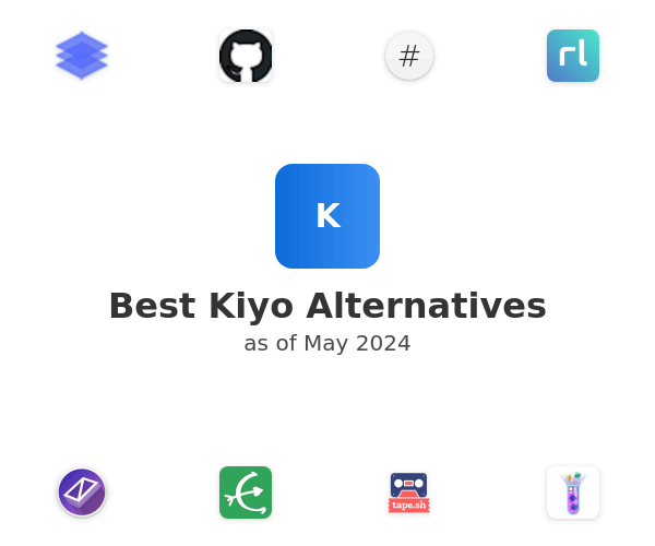 Best Kiyo Alternatives