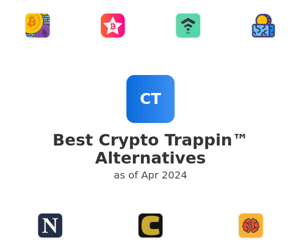 Best Crypto Trappin™ Alternatives