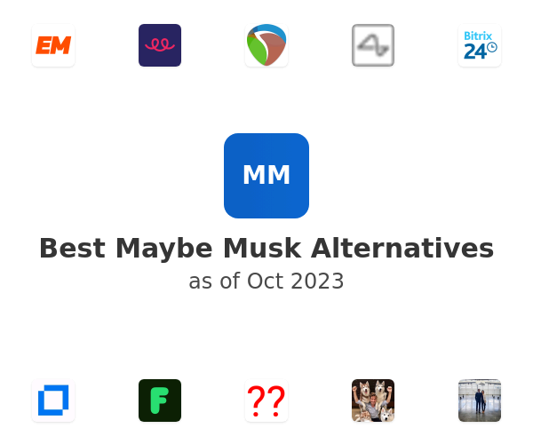 Best Maybe Musk Alternatives