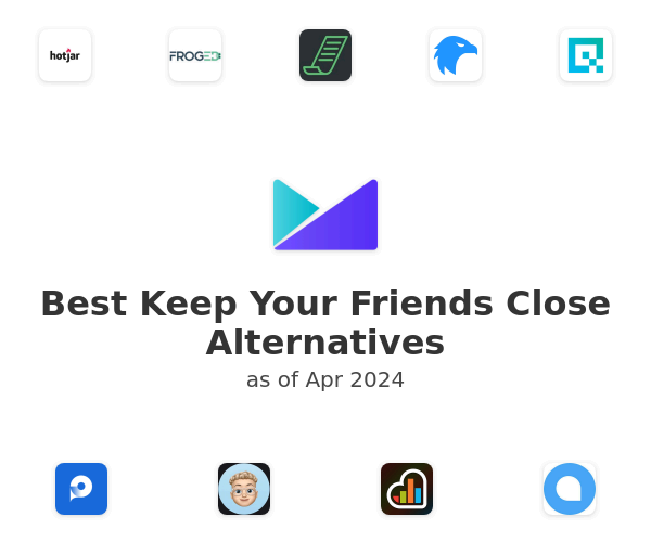 Best Keep Your Friends Close Alternatives