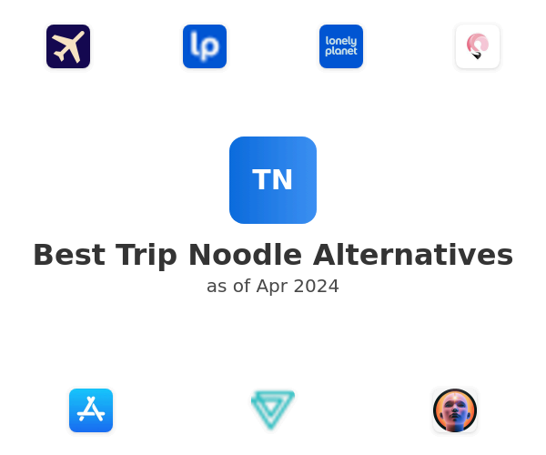 Best Trip Noodle Alternatives