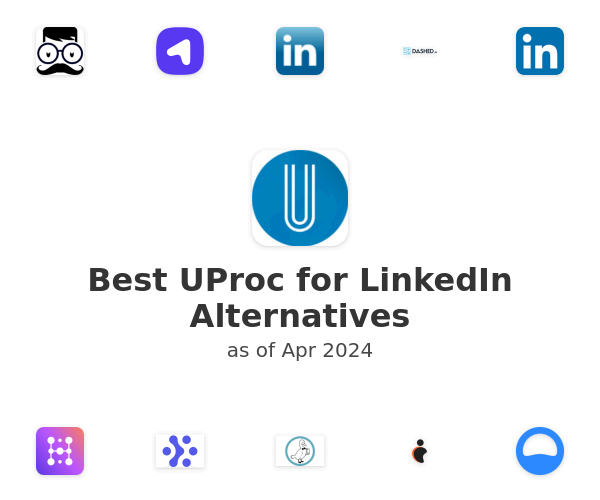 Best UProc for LinkedIn Alternatives