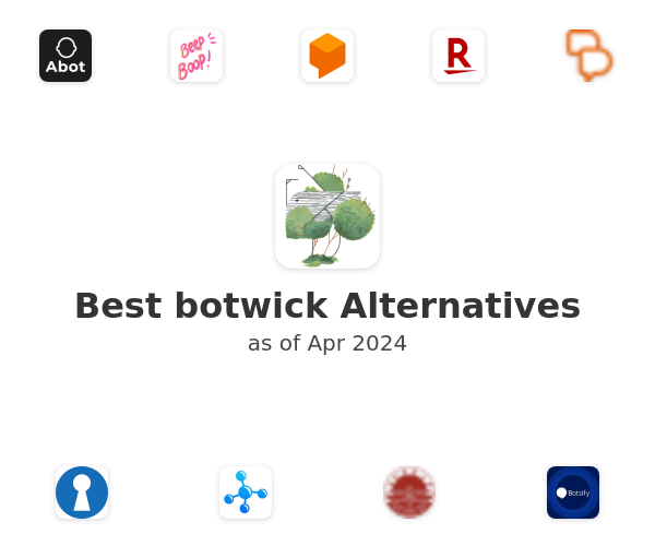 Best botwick Alternatives