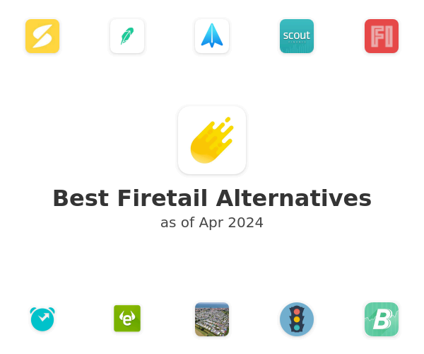 Best Firetail Alternatives