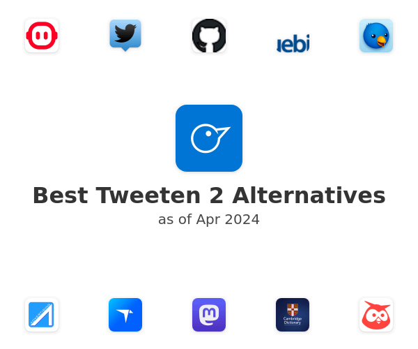 Best Tweeten 2 Alternatives