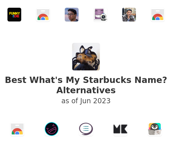 Best What's My Starbucks Name? Alternatives