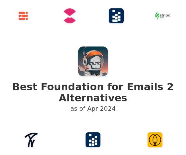 Best Foundation for Emails 2 Alternatives