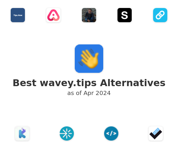 Best wavey.tips Alternatives