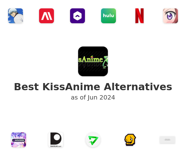 10 Best KissAnime Alternative Sites 100 Working