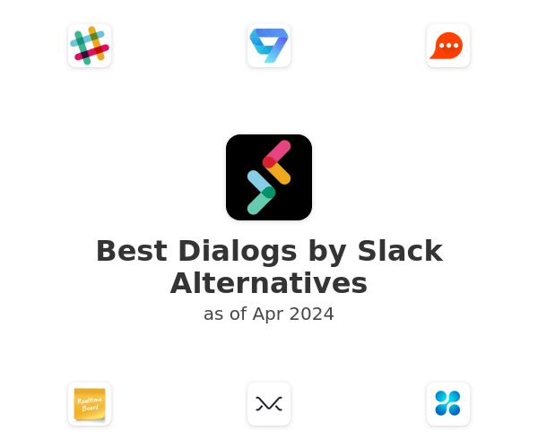 Best Dialogs by Slack Alternatives