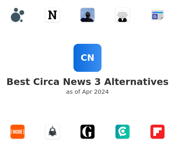 Best Circa News 3 Alternatives