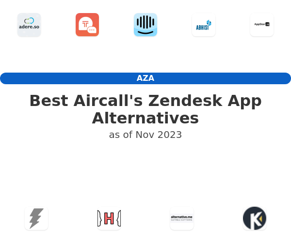 Best Aircall's Zendesk App Alternatives