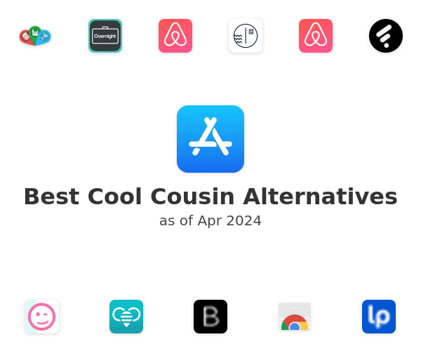 Best Cool Cousin Alternatives