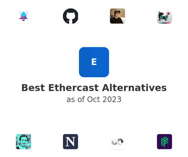 Best Ethercast Alternatives