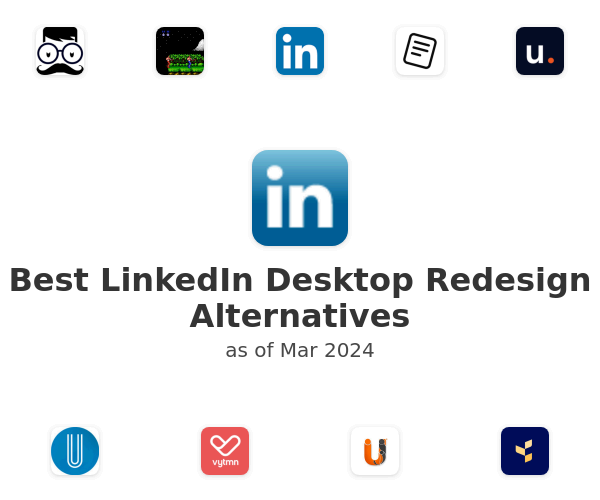Best LinkedIn Desktop Redesign Alternatives