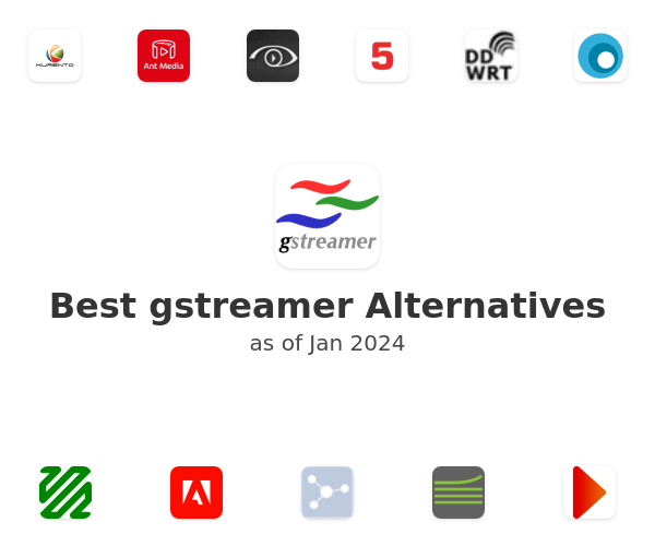 Best gstreamer Alternatives