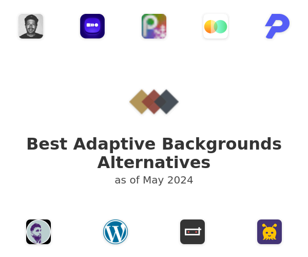 Best Adaptive Backgrounds Alternatives