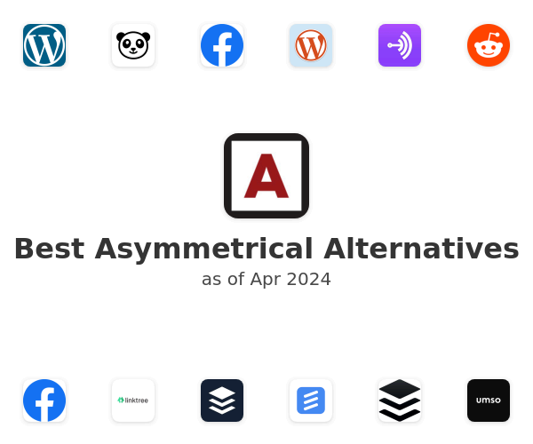 Best Asymmetrical Alternatives