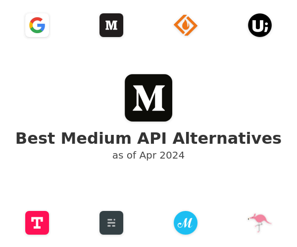 Best Medium API Alternatives
