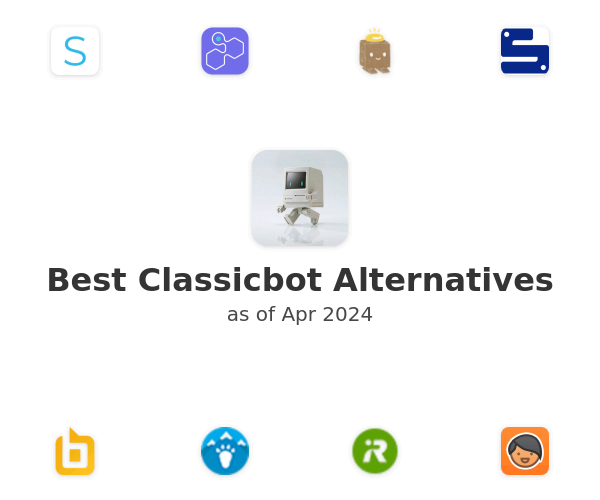 Best Classicbot Alternatives