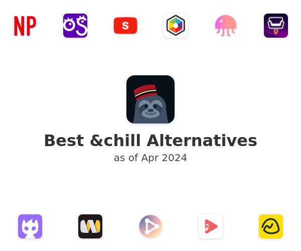 Best &chill Alternatives