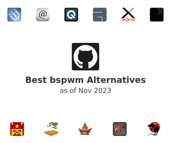 Best bspwm Alternatives