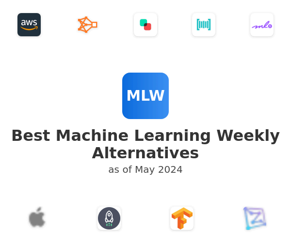 Best Machine Learning Weekly Alternatives