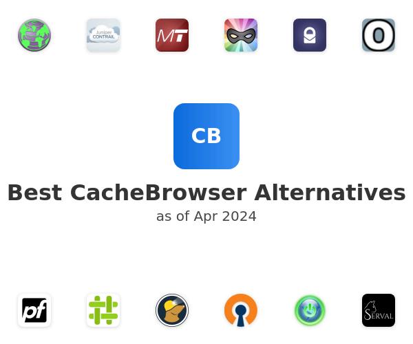 Best CacheBrowser Alternatives