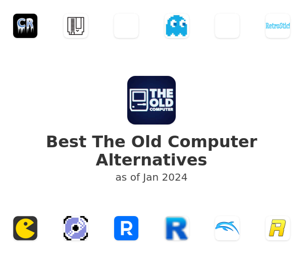 Best The Old Computer Alternatives
