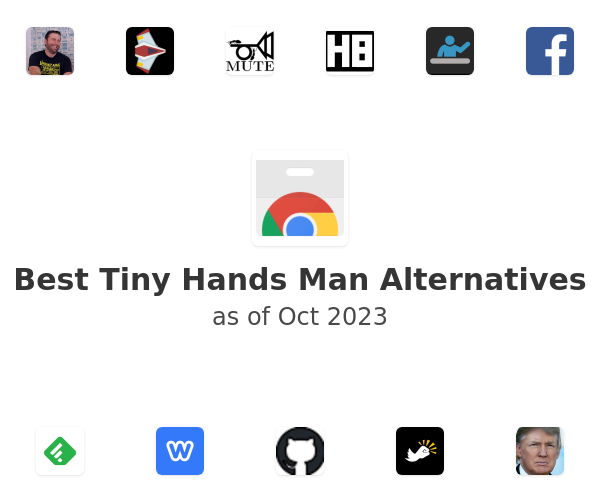 Best Tiny Hands Man Alternatives