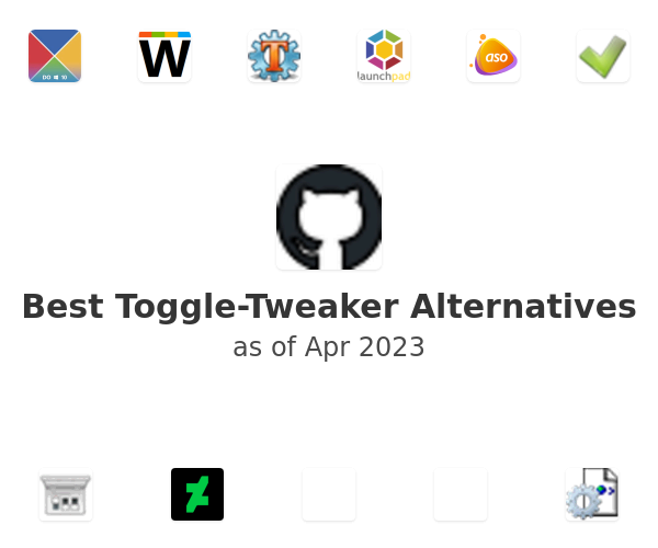 Best Toggle-Tweaker Alternatives