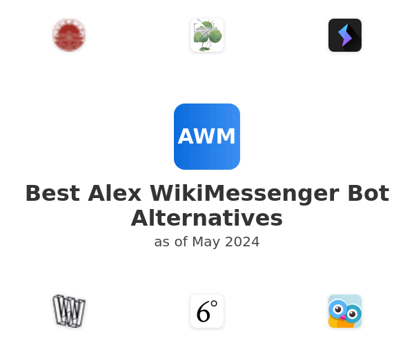 Best Alex WikiMessenger Bot Alternatives