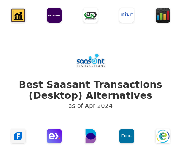 Best Saasant Transactions (Desktop) Alternatives