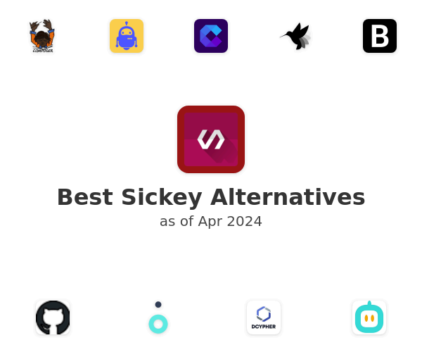 Best Sickey Alternatives