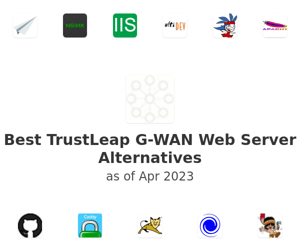 Best TrustLeap G-WAN Web Server Alternatives