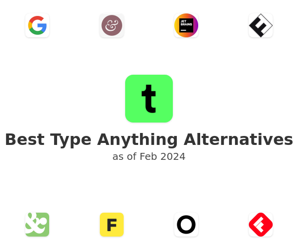 Best Type Anything Alternatives