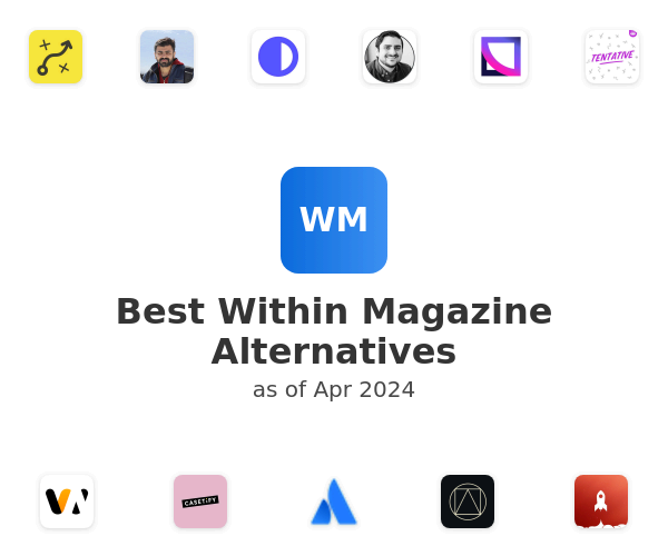 Best Within Magazine Alternatives