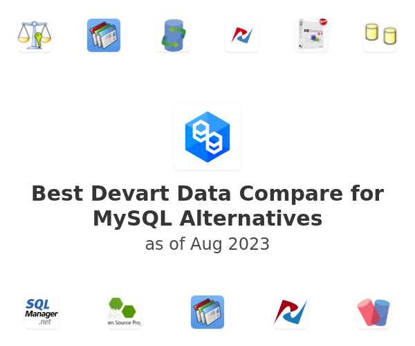 Best  Devart Data Compare for MySQL Alternatives