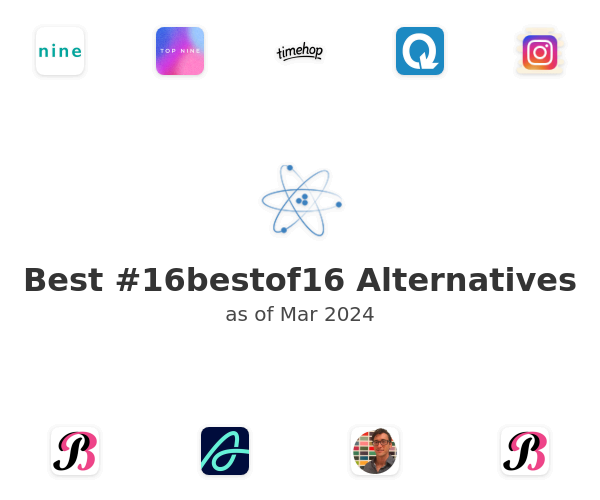 Best #16bestof16 Alternatives