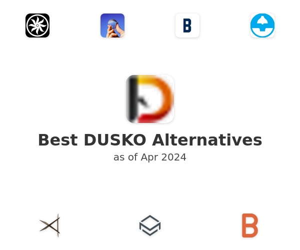 Best DUSKO Alternatives