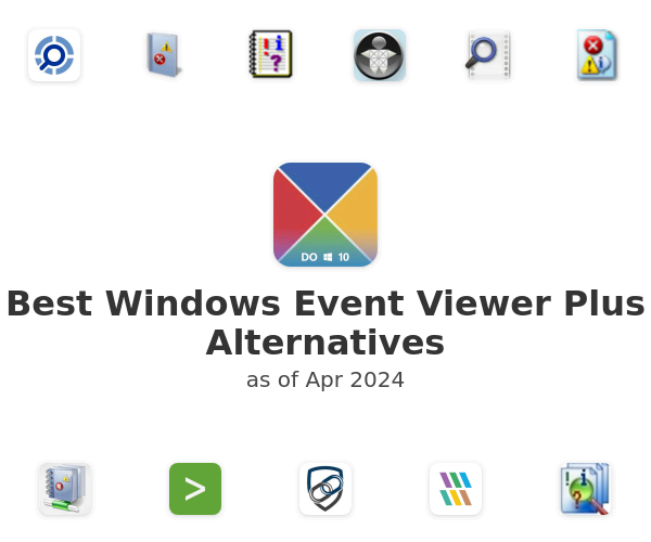 Best Windows Event Viewer Plus Alternatives