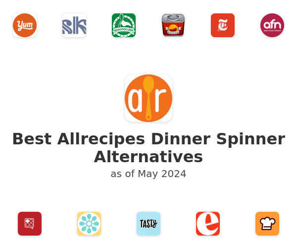 Best Allrecipes Dinner Spinner Alternatives