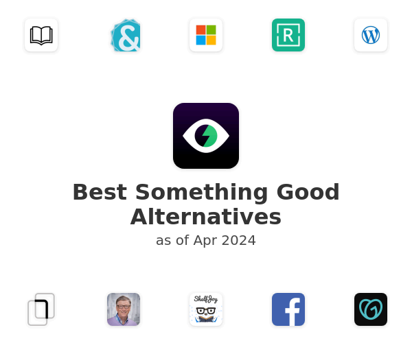 Best Something Good Alternatives