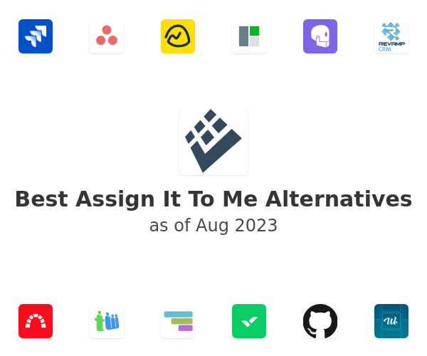 Best Assign It To Me Alternatives