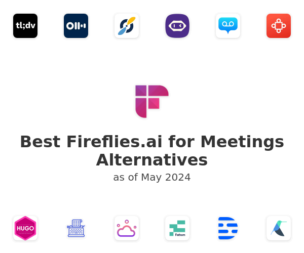 Best Fireflies.ai for Meetings Alternatives