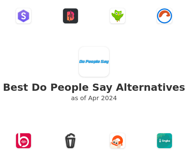 Best Do People Say Alternatives