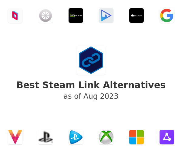 Best Steam Link Alternatives