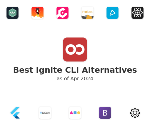 Best Ignite CLI Alternatives