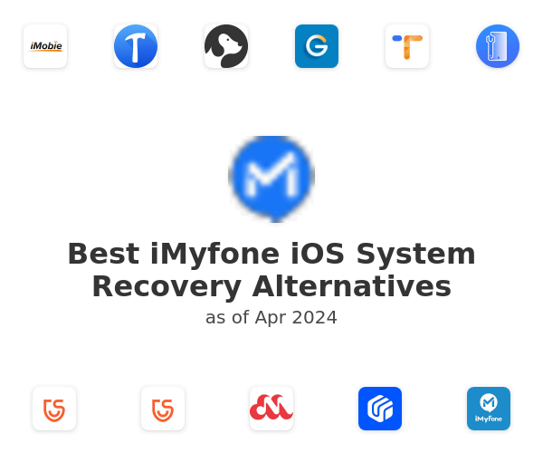 Best iMyfone iOS System Recovery Alternatives