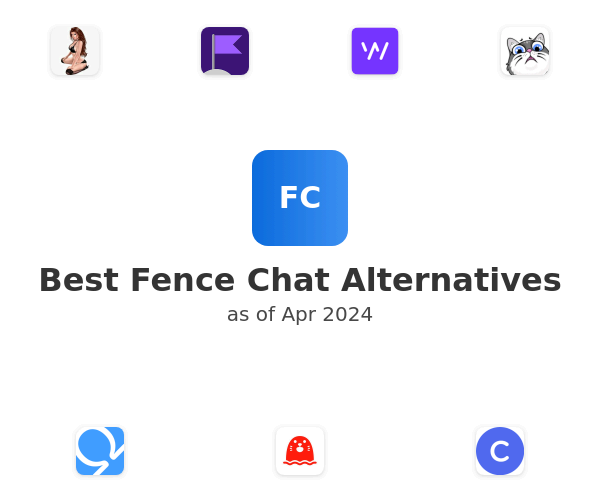 Best Fence Chat Alternatives